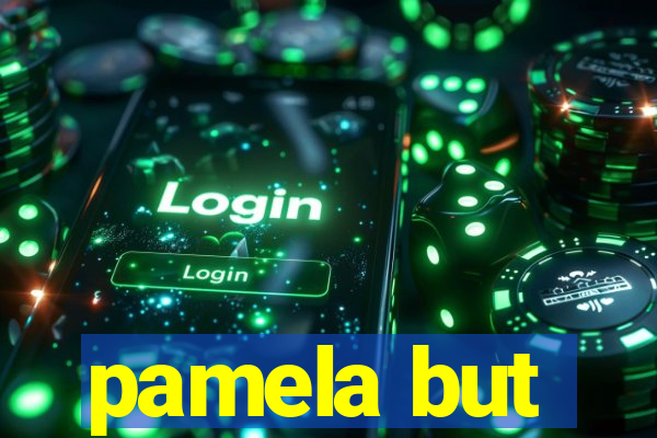 pamela but